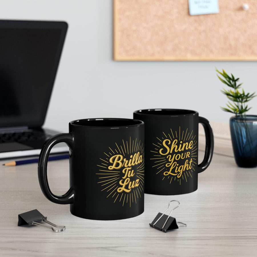 Shine Your Light and Brilla Tu Luz Inspirational Black Mug
