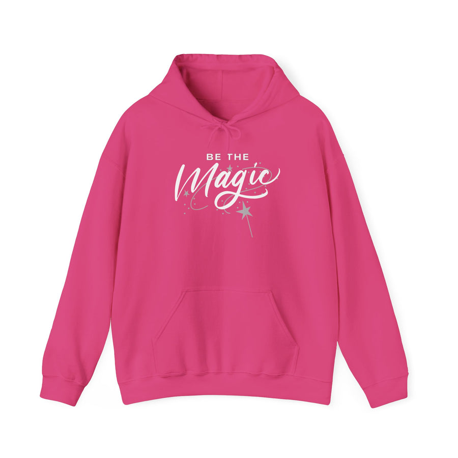 Be The Magic Hoodie — Inspirational Cozy Pullover for Positive Vibes