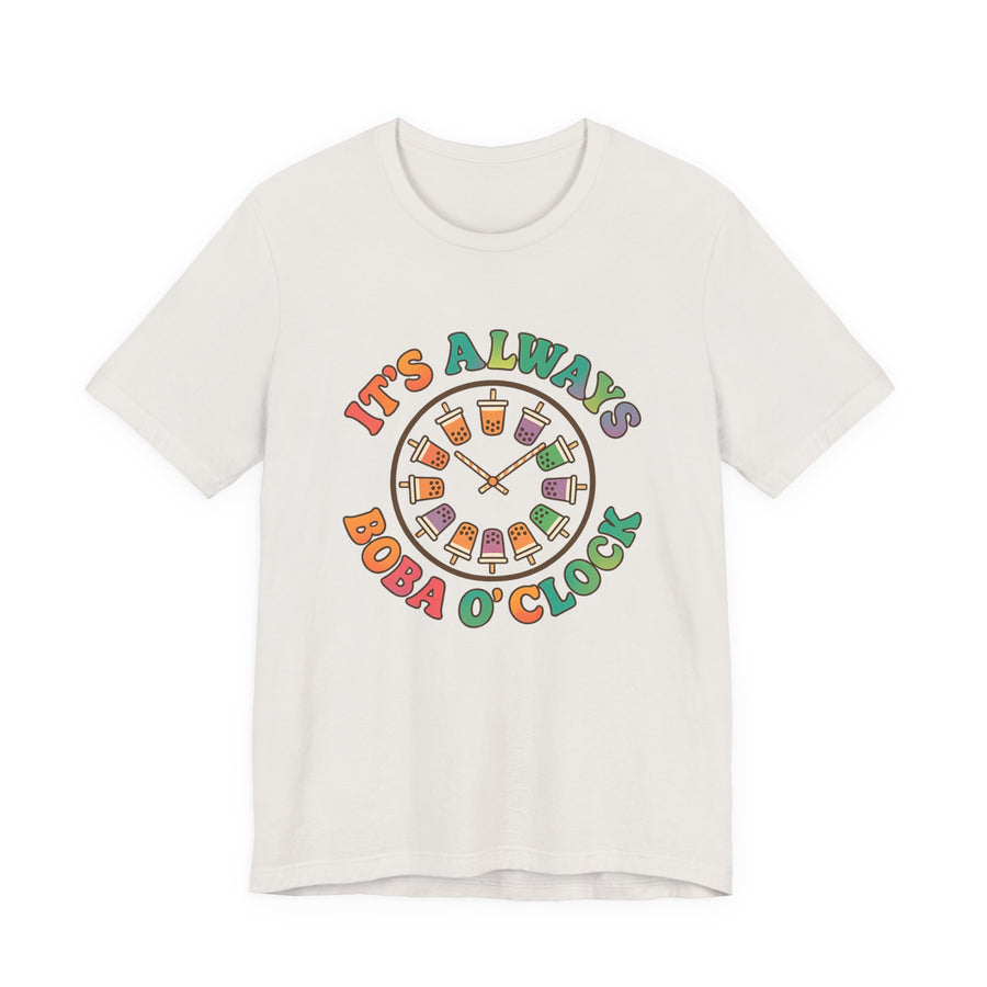It's Always Boba O'Clock T-Shirt – Fun Bubble Tea Graphic Tee for Boba Lovers