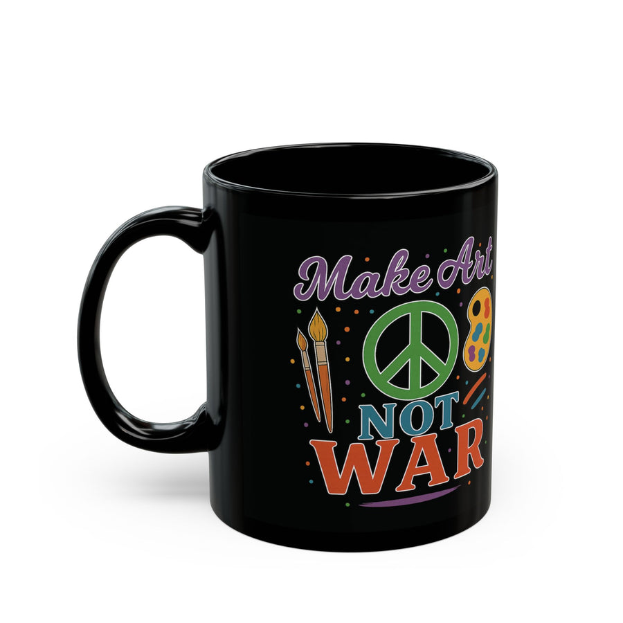 Make Art Not War Crafter Artist Whimsical Ceramic Mug, (11oz, 15oz)