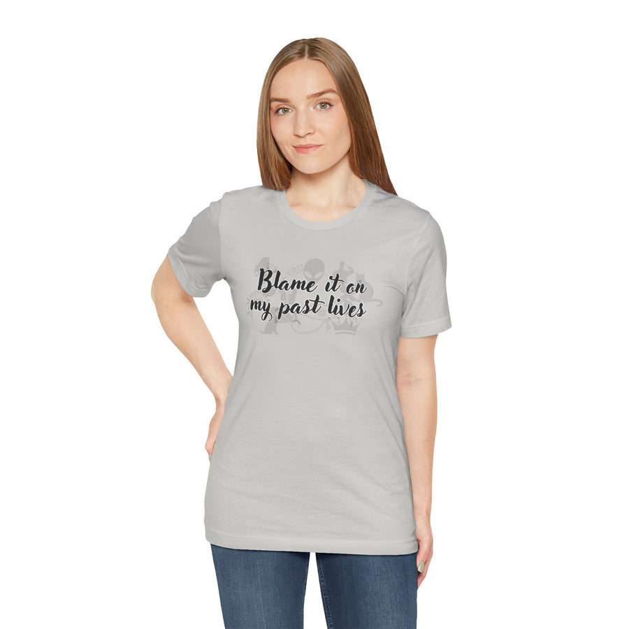 Blame It On My Past Lives Comic Spiritual Tee Shirt