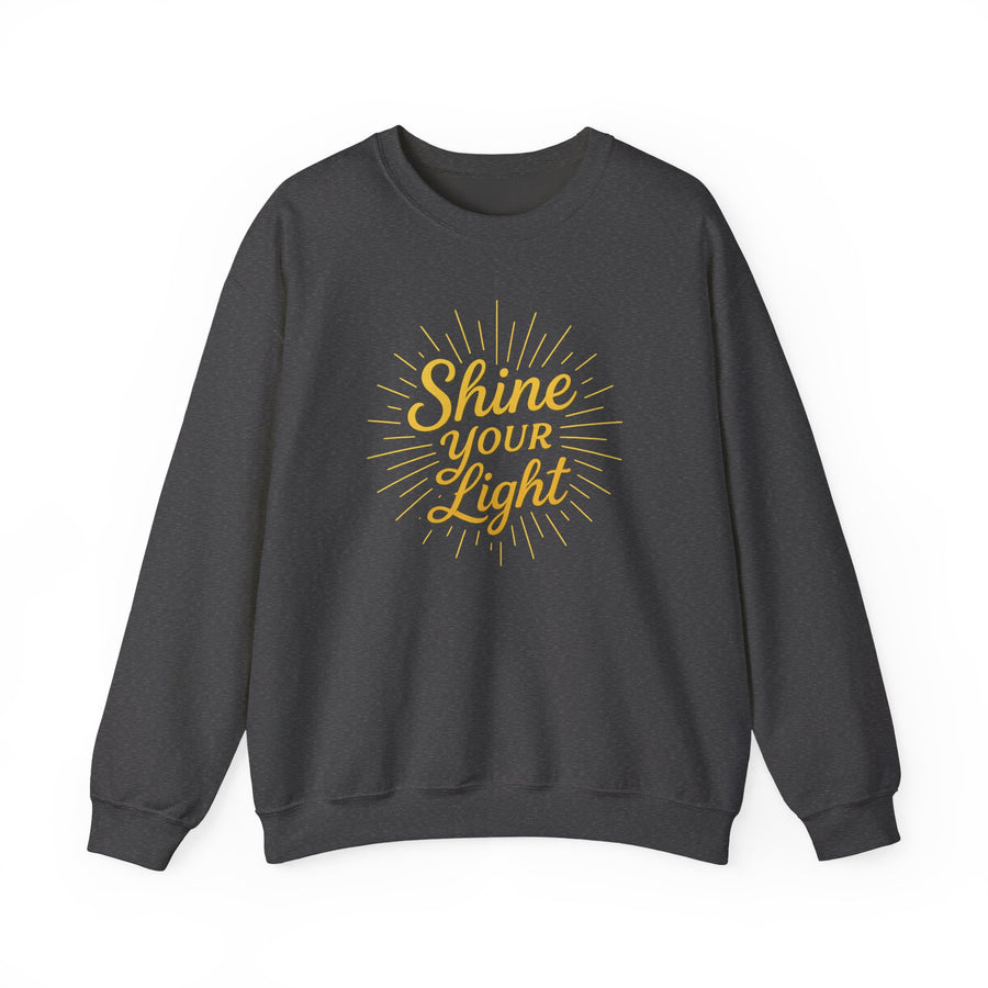 Shine Your Light Sweatshirt Cozy Unisex Crewneck
