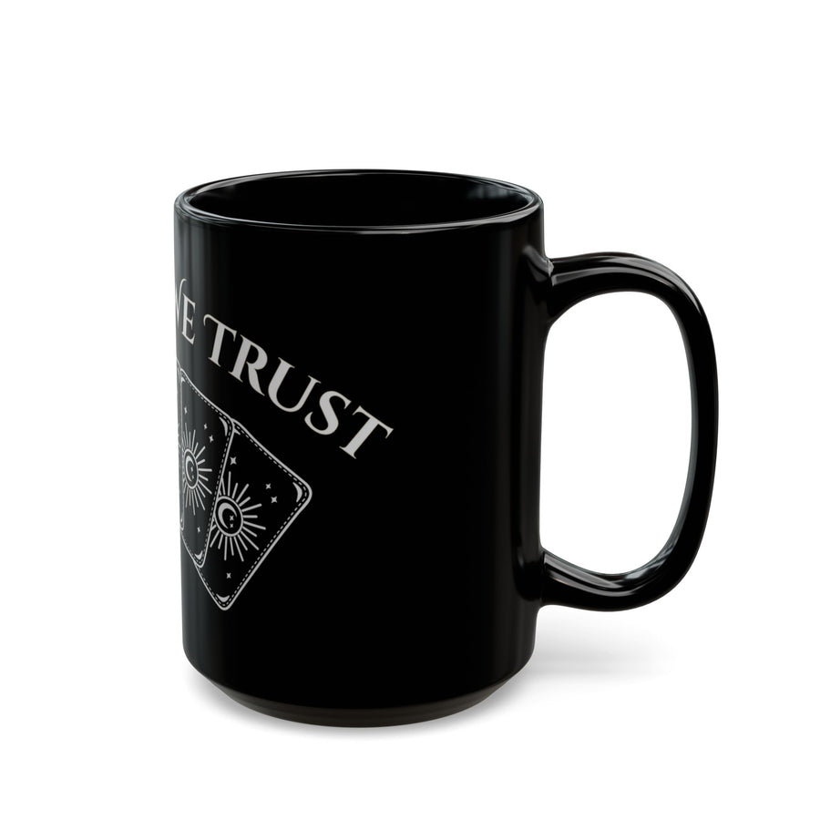 Tarot We Trust Black Mug — Occult Tarot Card Coffee Cup (11oz/15oz)
