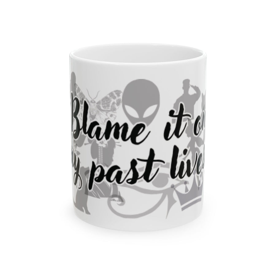 “Blame It On My Past Lives” Ceramic Mug Mystical Alien Tarot Design (11oz, 15oz)