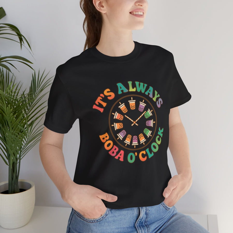 It's Always Boba O'Clock T-Shirt – Fun Bubble Tea Graphic Tee for Boba Lovers