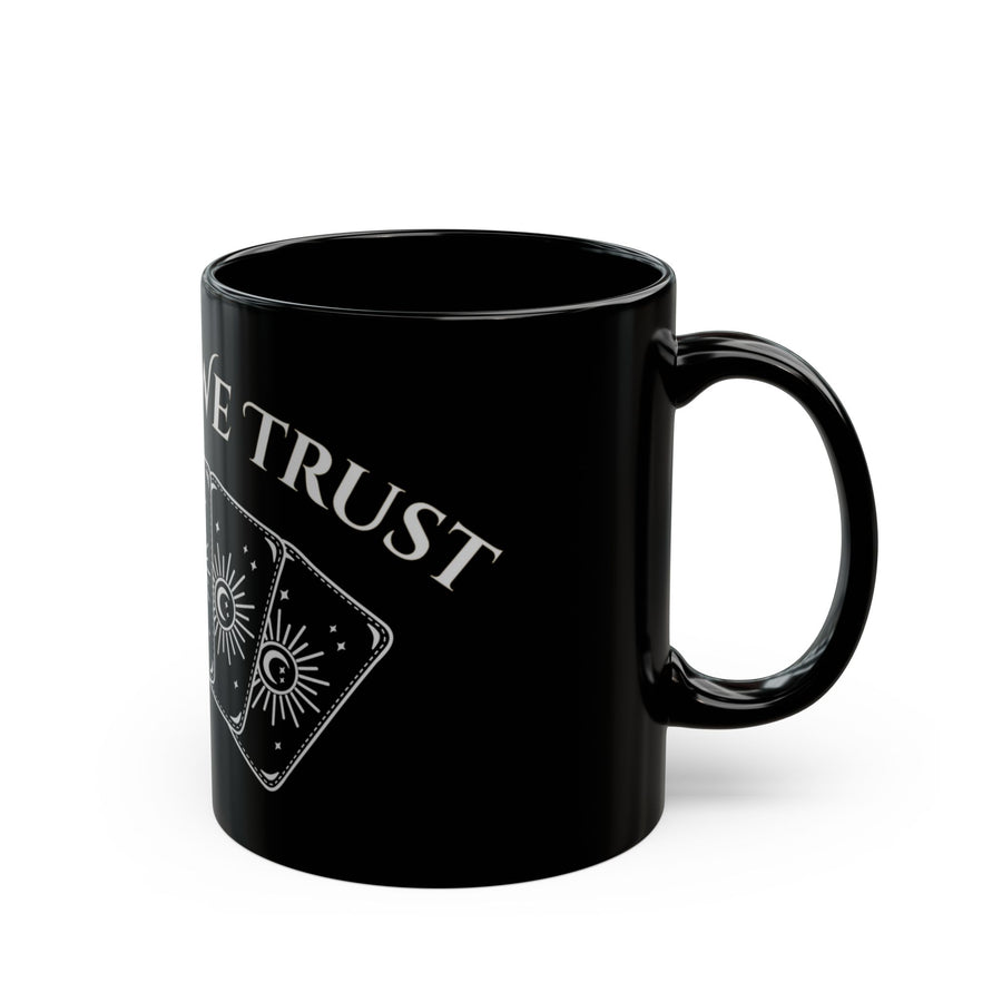 Tarot We Trust Black Mug — Occult Tarot Card Coffee Cup (11oz/15oz)