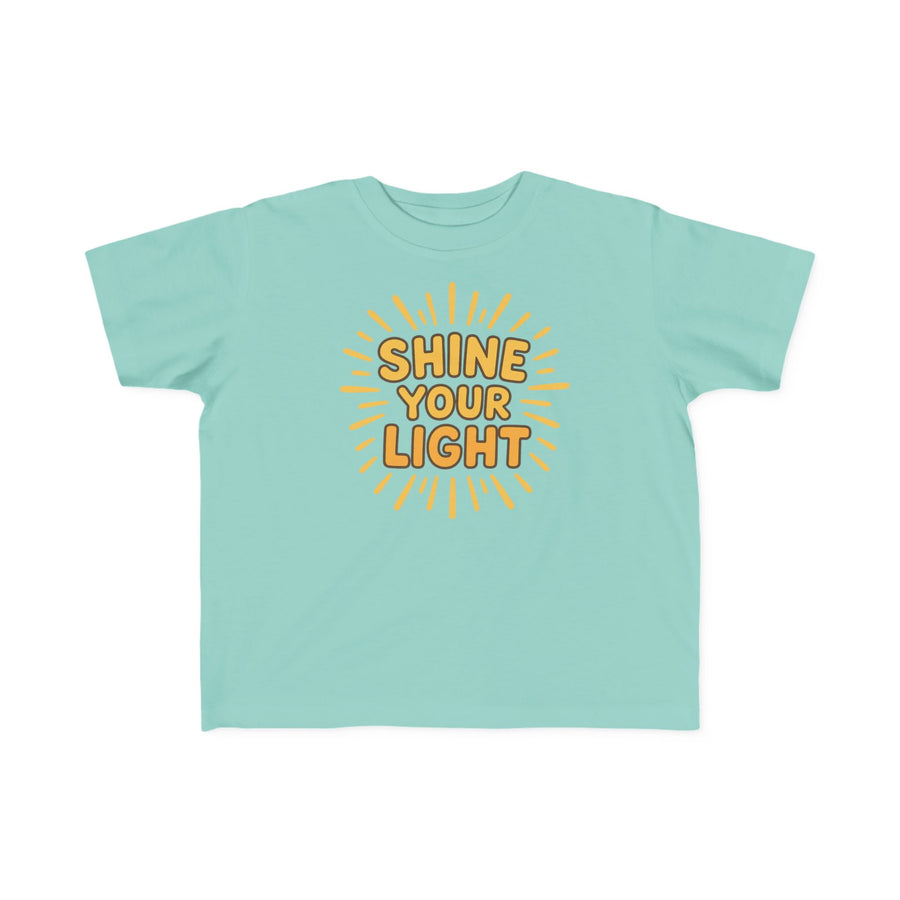 Shine Your Light Toddler T-Shirt — Bright Positive Kids Tee
