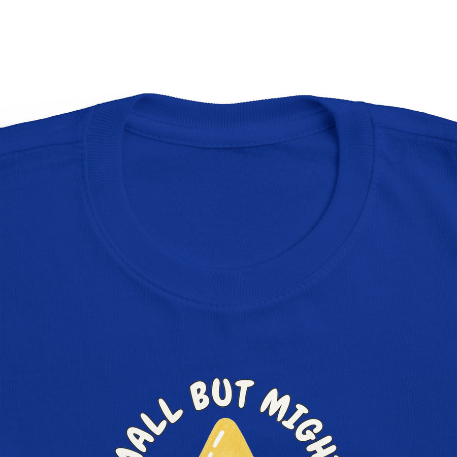 Small But Mighty Toddler T-Shirt  Energy Positive Messaging Tee