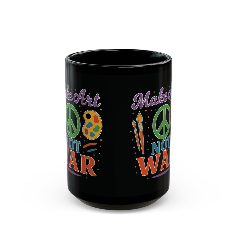 Make Art Not War Crafter Artist Whimsical Ceramic Mug, (11oz, 15oz)