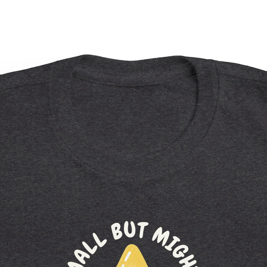 Small But Mighty Toddler T-Shirt  Energy Positive Messaging Tee
