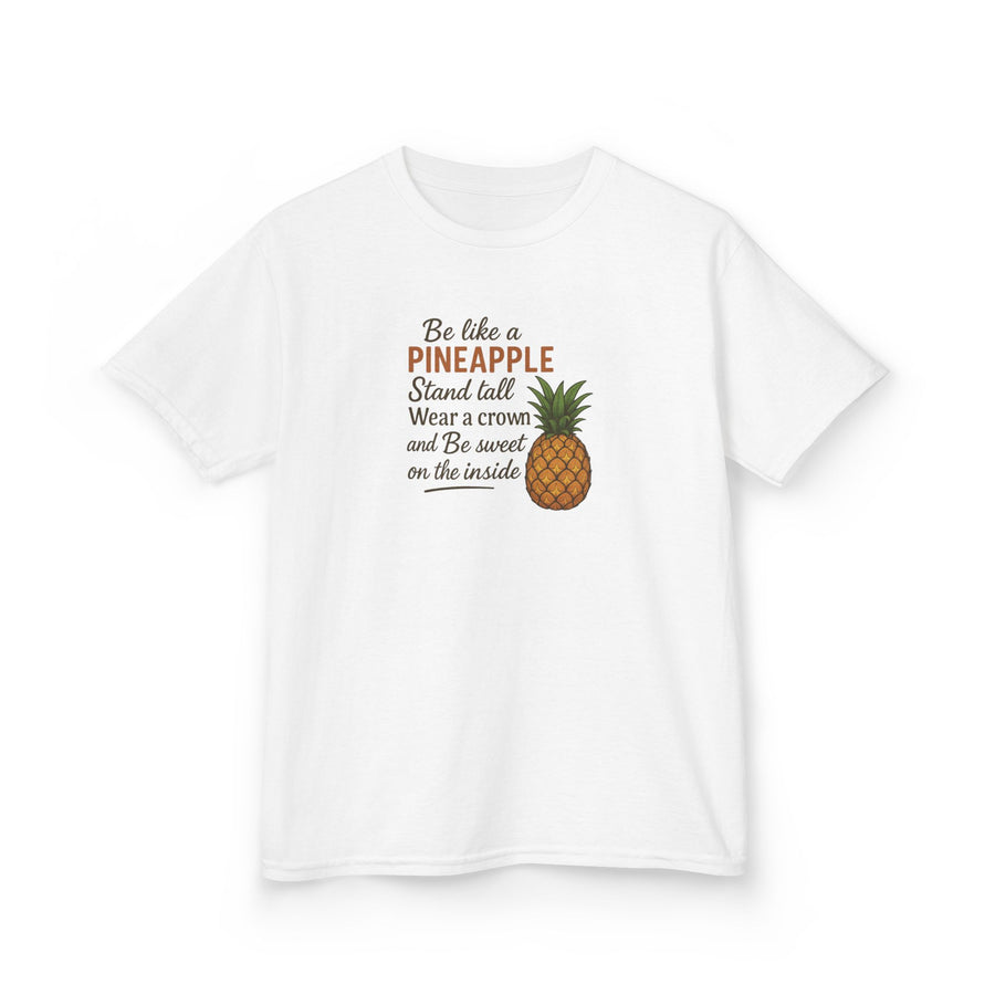 Be Like A Pineapple Positive Message Kids Tee