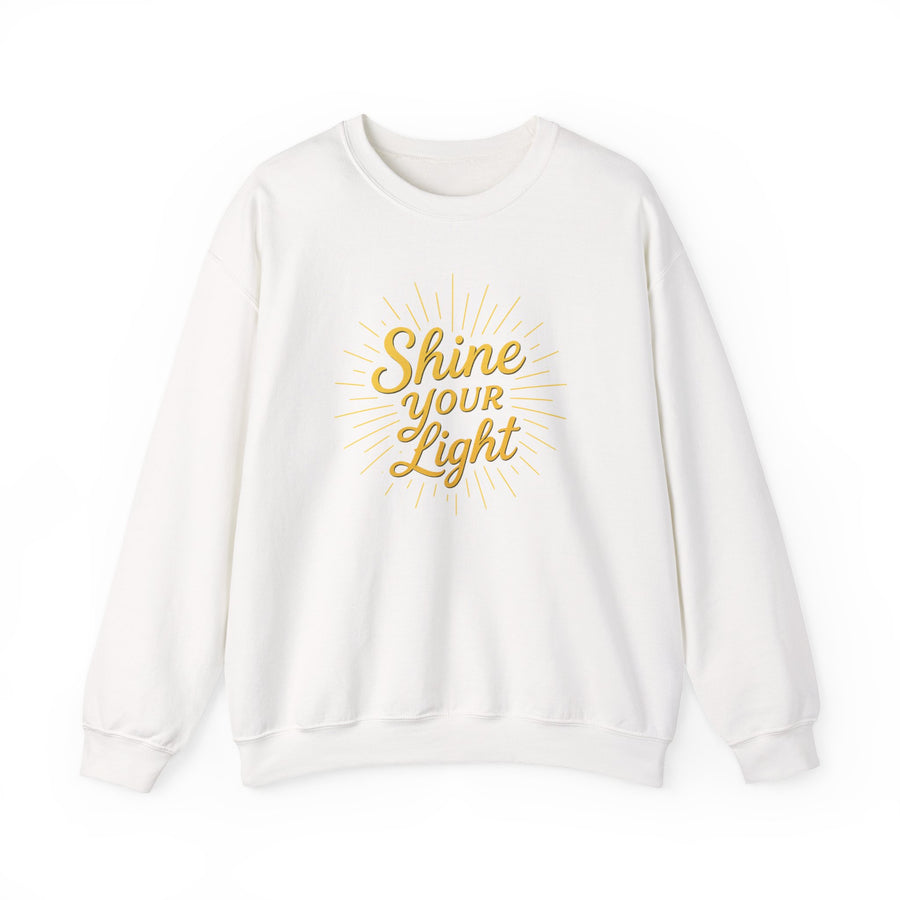 Shine Your Light Sweatshirt Cozy Unisex Crewneck