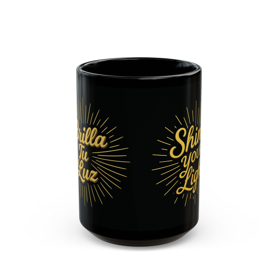 Shine Your Light and Brilla Tu Luz Inspirational Black Mug