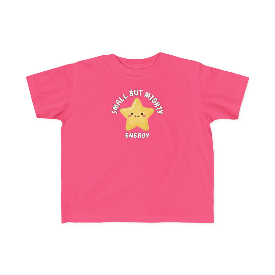 Small But Mighty Toddler T-Shirt  Energy Positive Messaging Tee