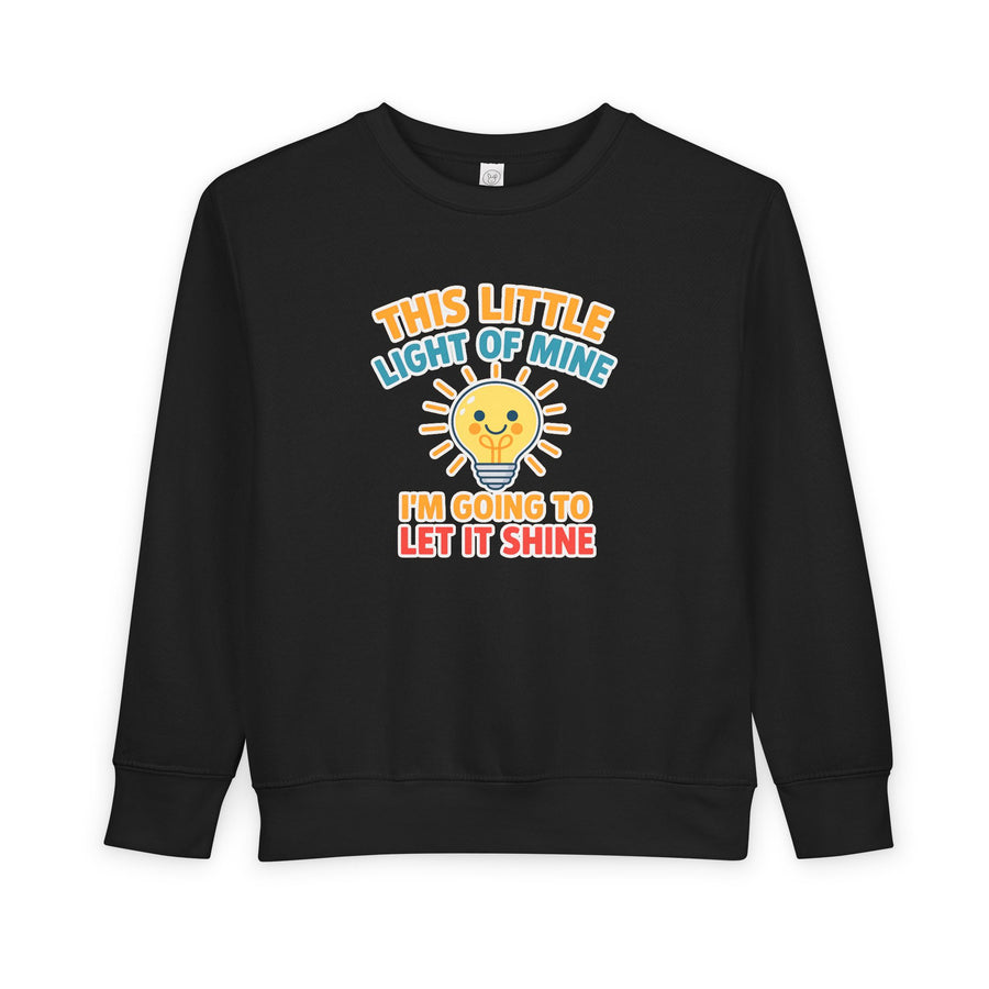 This Little Light of Mine Toddler Sweatshirt Pullover