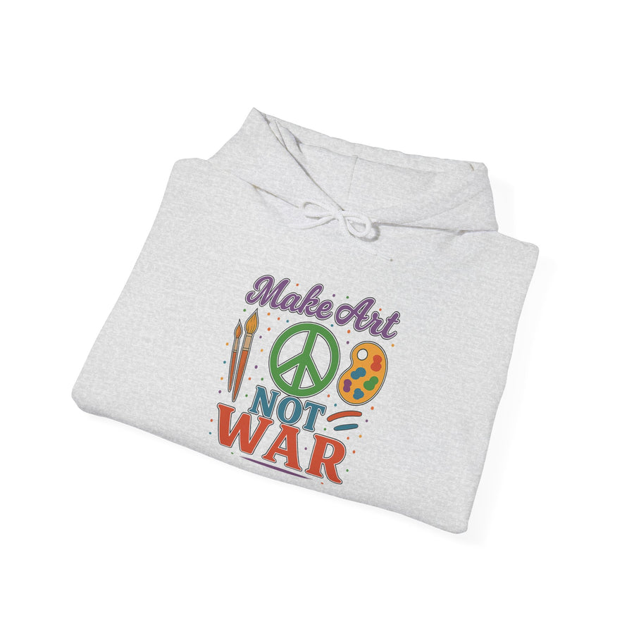 Make Art Not War Unisex Hoodie
