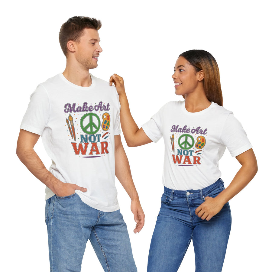 Make Art Not War Unisex Jersey Short Sleeve Tee