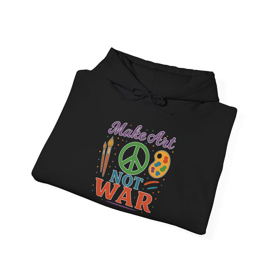 Make Art Not War Unisex Hoodie