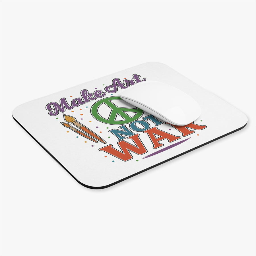 Make Art Not War Mouse Pad (Rectangle) Artist Crafter Gift