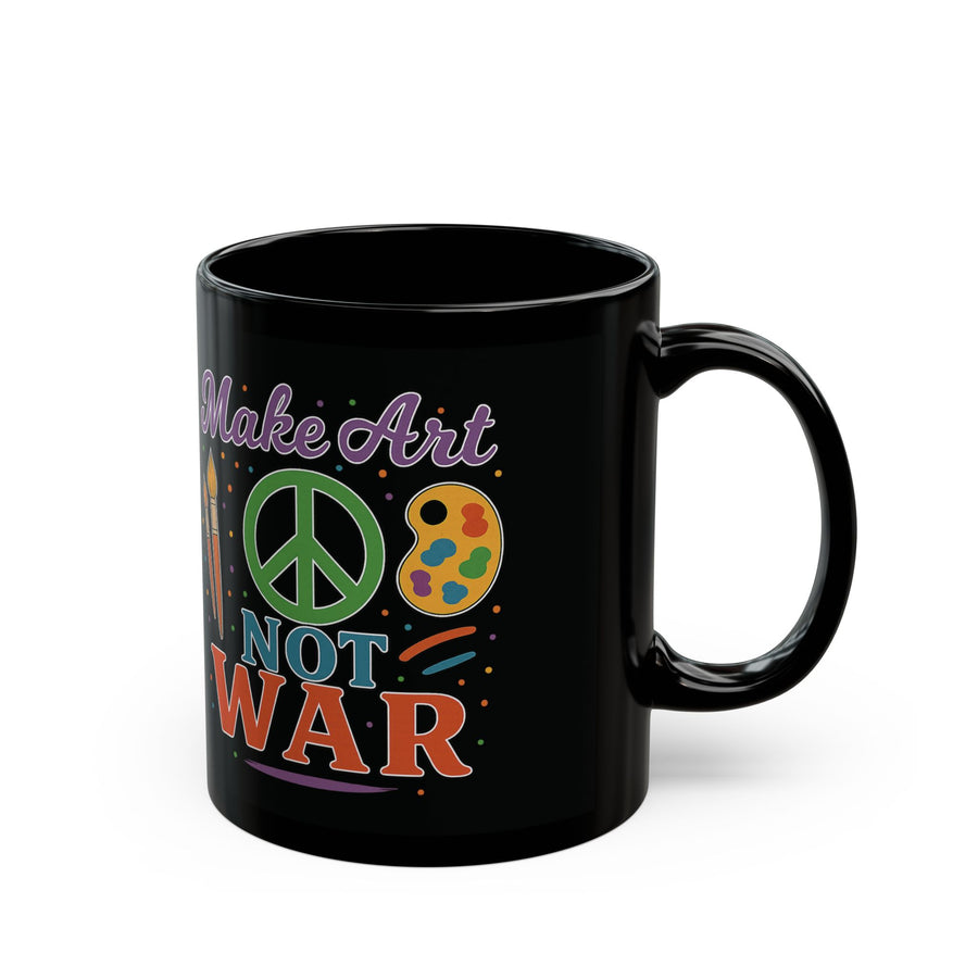 Make Art Not War Crafter Artist Whimsical Ceramic Mug, (11oz, 15oz)