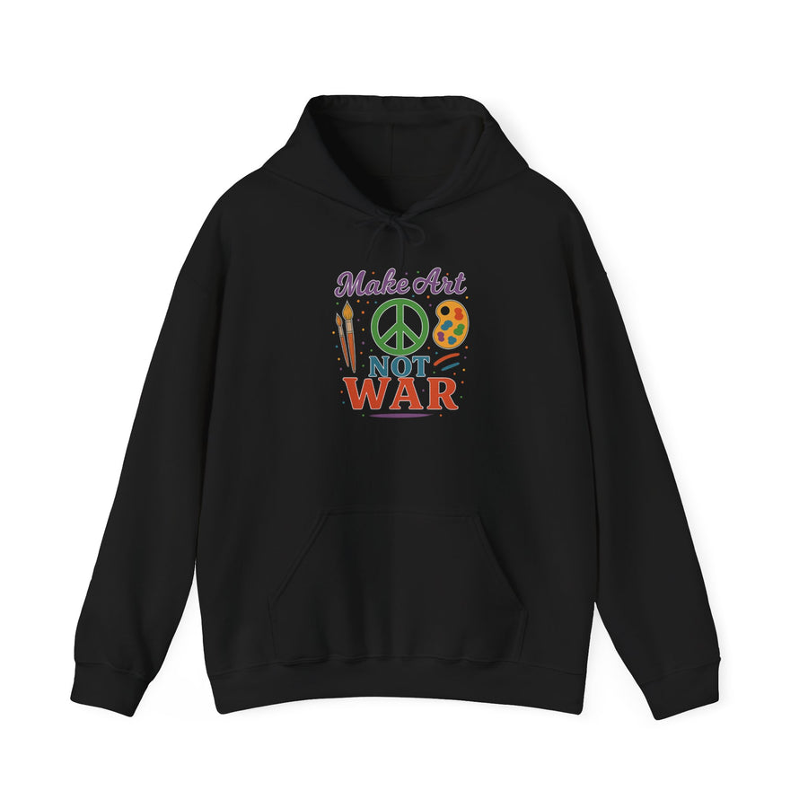 Make Art Not War Unisex Hoodie