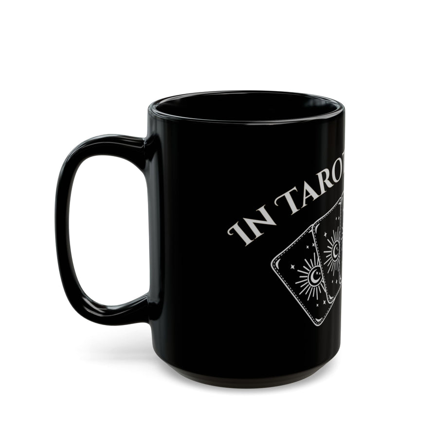 Tarot We Trust Black Mug — Occult Tarot Card Coffee Cup (11oz/15oz)