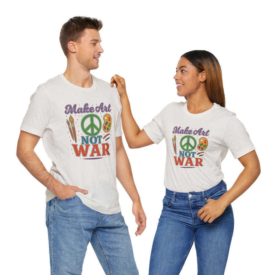 Make Art Not War Unisex Jersey Short Sleeve Tee