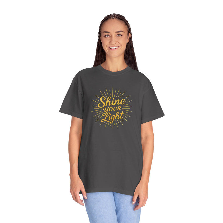 Shine Your Light Unisex T-Shirt - Inspirational Tee, Positive Vibes, Motivational Apparel