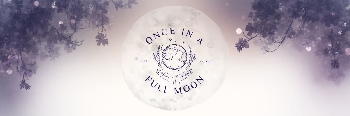 Welcome to Once in a Full Moon